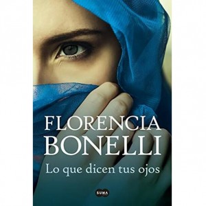 Lo Que Dicen Tus Ojos por Florencia Bonelli - Editorial Suma (Edición en Español)